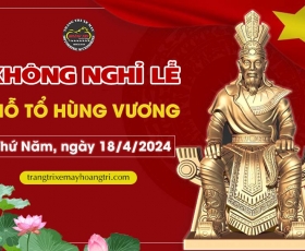 Hoàng Trí Shop - Không nghỉ lễ giỗ tổ Hùng Vương (18/04/2024)